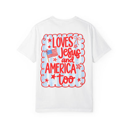 Patriotic Jesus & America T-Shirt — "Loves Jesus and America Too" Graphic Tee