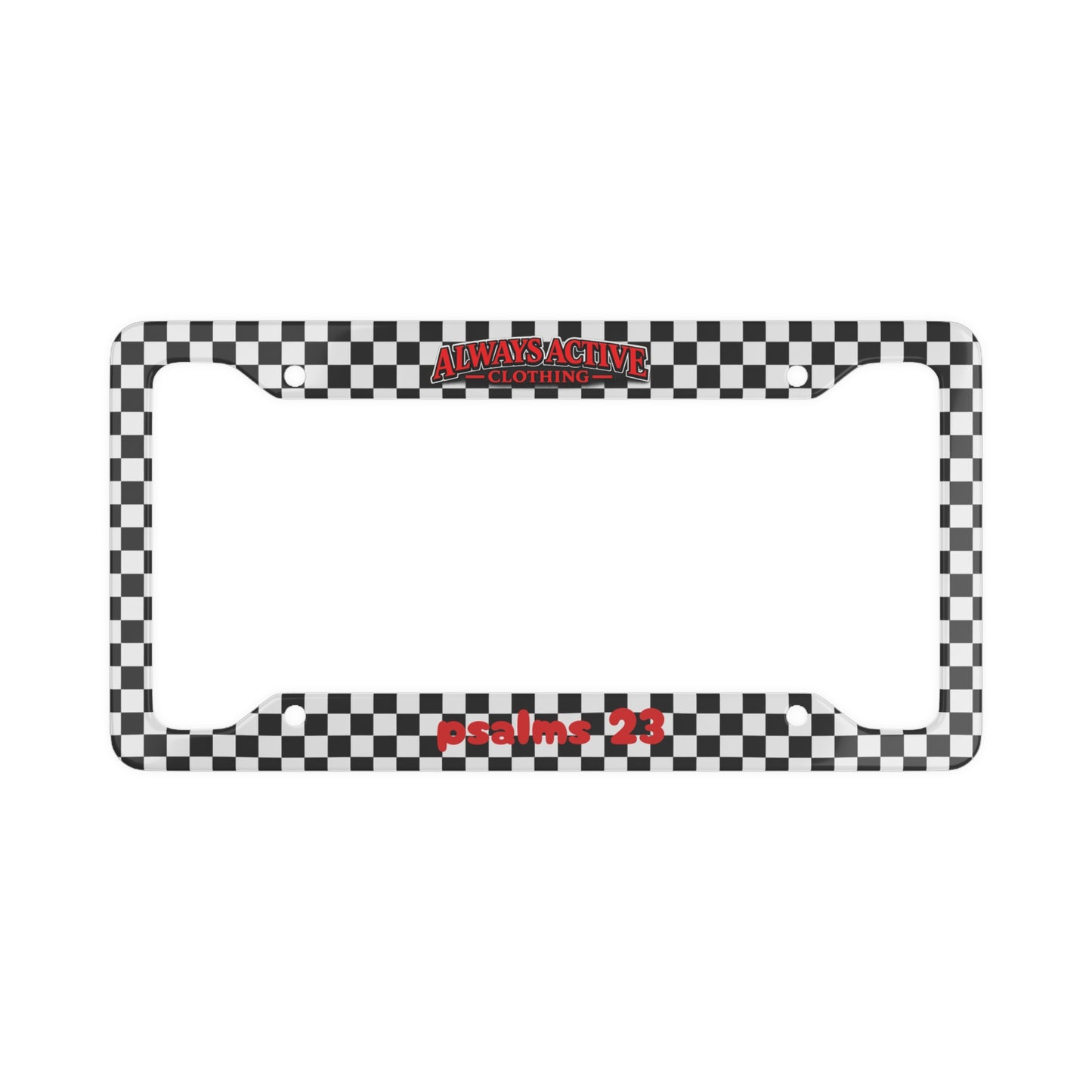 Checkerboard License Plate Frame — 'Psalms 23' Red Script, Always Active Logo